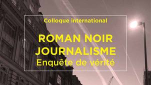 Colloque international - Roman noir et journalisme : enquête de vérité