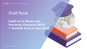 Module 2 - IRPP - Domicile fiscal et foyer fiscal