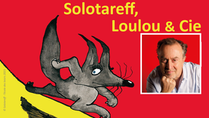 Solotareff, Loulou & Cie - Quand les albums prennent vie à l'écran