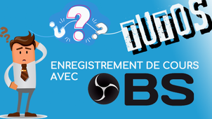 Tutoriel : enregistrement de cours avec OBS STUDIO