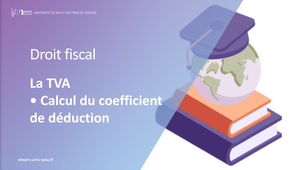 Vidéo 5 - La TVA - Calcul du coefficient de déduction